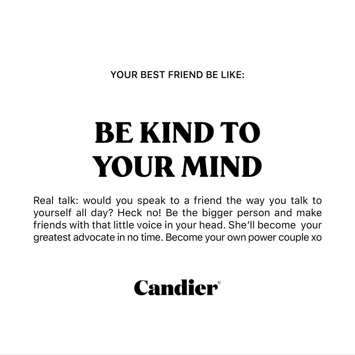Be Kind to Your Mind